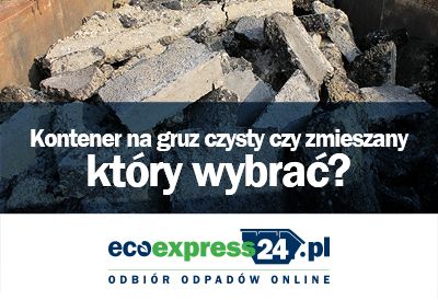 Kontener na gruz czysty czy zmieszany - który wyb